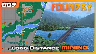 Foundry | 009 | Let's play - long Distance Mining | Gameplay | German Deutsch | Factory