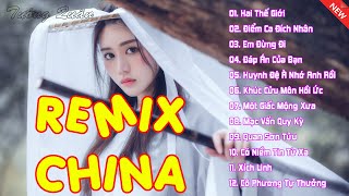 Hai Thế Giới, Điểm Ca Đích Nhân | Tổng Hợp Nhạc Trung Quốc Remix Cực Mạnh Hot Nhất TikTok