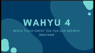 Wahyu 4 | Perjanjian Baru dalam Setahun | 13 Desember