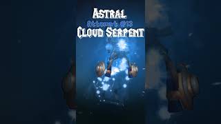 🌌🐉Celestial Soaring: My 13th Quest for the Astral Cloud Serpent🌌🐉