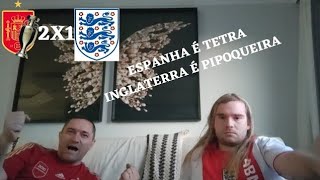 #REACT ESPANHA 2X1 INGLATERRA #REAÇÃO (FINAL EUROCOPA 2024)Buxa