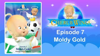 Moldy Gold - Cherub Wings Episode 07 - HD