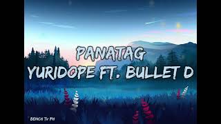 Panatag - Yuridope ft. Bullet D (Audio)