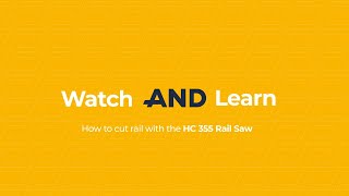 Pandrol Watch AND Learn: How to cut rail with the HC 355 Rail Saw