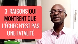 CDL#36 - 3 raisons qui montrent que l'échec n'est pas une fatalité