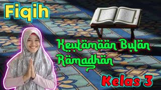 Fiqih, Keutamaan Bulan Ramadhan, Kelas 3 MI Miftahul Akhlaqiyah