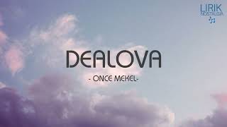 Once Mekel - Dealova - Lirik Nostalgia