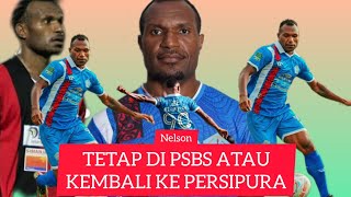 Status Nelson Alom di PSBS Musim Depan Masih Belum Jelas ,Rumor Persipura Tujuan Selanjutnya