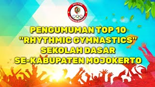 PENGUMUMAN TOP 10 RHYTHMIC GIMNASTICS