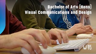 Bachelor of Arts (Honours) Visual Communications and Design