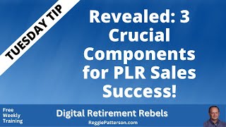 Revealed: 3 Crucial Components for PLR Sales Success! | Tuesday Tip