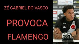 Zé Gabriel do Vasco Provoca Flamengo!!!#Shorts