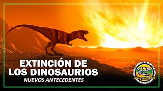 Extinción de Los Dinosaurios - Nuevos antecedentes | Jurassictube