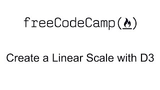 Create a Linear Scale with D3 - Data Visualization with D3 - Free Code Camp