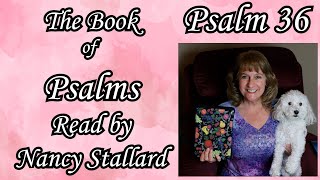 Psalm 36 in the NIV Bible read by Nancy Stallard #nancystallard  #psalms  #psalm36  #kingdavid