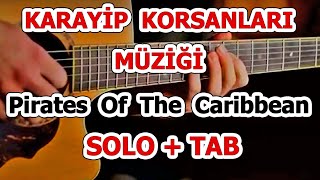 Karayip Korsanları - Pirates Of The Caribbean - Gitar Dersi | Solo +Tab