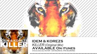 IDEM & KOREZS - Killer - (teaser)