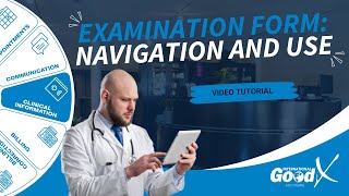 GoodX Web Tutorial - Examination Form: Navigation and Use