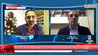 Covid-19 Hakkında Önemli Açıklamalar-Yayın Konuğumuz Prof. Dr. Turan BUZGAN