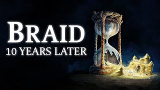 Braid - 10 Years Later | PostMesmeric