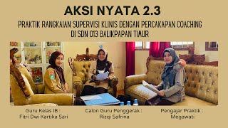 Aksi Nyata Modul 2.3~Rizqi Safrina~Praktik Supervisi Klinis~Percakapan Coaching di SDN 013 Baltim