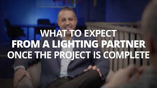 What to Expect from a Lighting Partner Once the Project is Complete