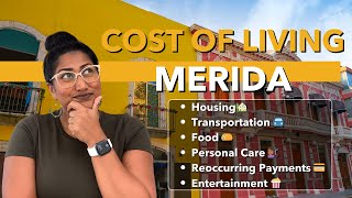 The Real Cost of Living in Merida, Mexico 🇲🇽