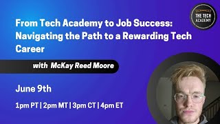 From Tech Academy to Job Success: Navigating the Path to a Rewarding Tech Career