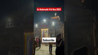 Sri Kedarnath 11th May 2023 #kedarnath #viral #reels #kedar #trending #shortsvideo #shorts