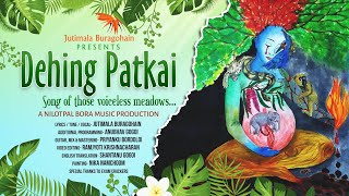 DEHING PATKAI - Song of those voiceless meadows // Jutimala Buragohain // Nilotpal Bora // 2020