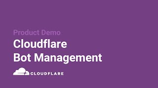 Cloudflare Bot Management: Product Demo