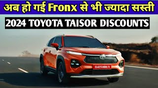 2024 Toyota Taisor Exclusive Discount Offers !!