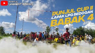 ((LIVE)) BABAK 4 PUNJUL CUP II LAPAK LPG BEDOGAN TABANAS 20 JUTA