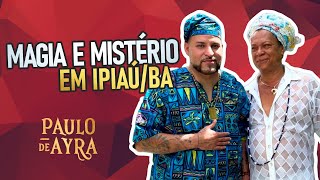 MAGIA E MISTÉRIO: A Chegada de Pai Paulo de Ayrá de Fortaleza à Ipiaú para Encontrar Pai Naldo.