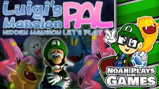 Let's Play the PAL Hidden Mansion! - Luigi's Mansion - 2024