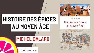 Histoire des épices au Moyen-Âge - Michel Balard