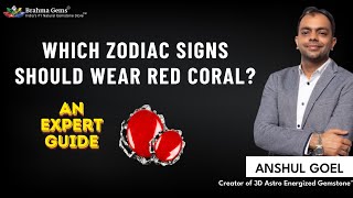 Which Zodiac Signs are Suitable for Wearing Red Coral ?