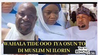 WAHALA TIDE OOO, IYA OSUN TO DI MUSLIM NI ILORIN N'FI EKUN TU AWON ASIRI NLA