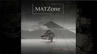 MATZone - Meditative Silence Vol. 1 #breathe #slowdown #meditation