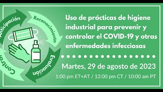 Uso de prácticas de Higiene Industrial para prevenir y controlar Covid-19 y más - 08/29/2023