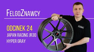 FelgoZnawcy Odcinek 24 - Felga Japan Racing JR30 19x9,5 Hyper Gray