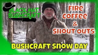 Fire in the Snow, Updates, Shout Outs, and Campfire Coffee