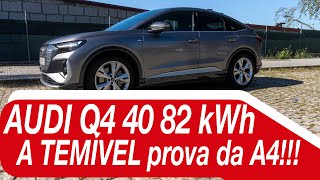 AUDI Q4 e-tron40 82 kWh: A TEMÍVEL Prova da A4!!!