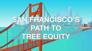 San Francisco's Path to Tree Equity