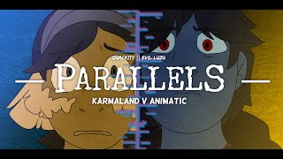 PARALLELS || KARMALAND V ANIMATIC ||