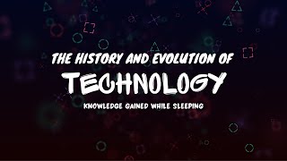 The history and evolution of technology. Magic that helps you sleep well when you can't sleep.