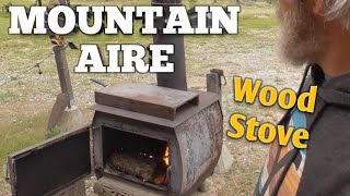 Mountain Aire Woodstove: A Hot Mess?