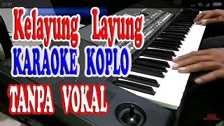 kelayung layung karaoke koplo tanpa vokal  - kereta jowo