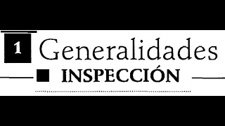 Generalidades: inspeccion