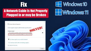 Fix Windows 11/10 A Network Cable Is Not Properly Plugged in or may be Broken